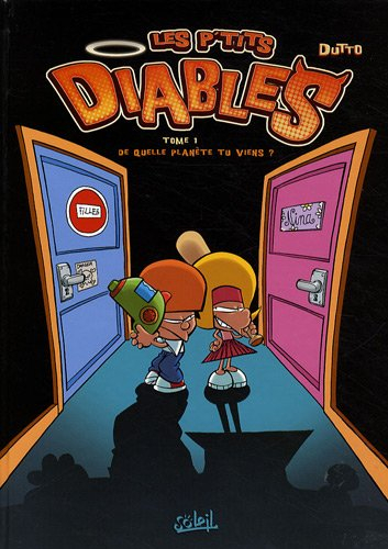 Les p'tits diables, Tome 1 : De quelle planète viens-tu ?