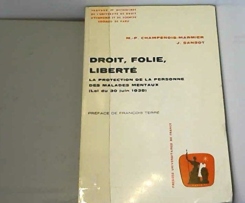 Droit, folie, liberté : la protection de la personne des malades mentaux (loi du 30 juin 1838)