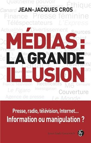 Médias : la grande illusion