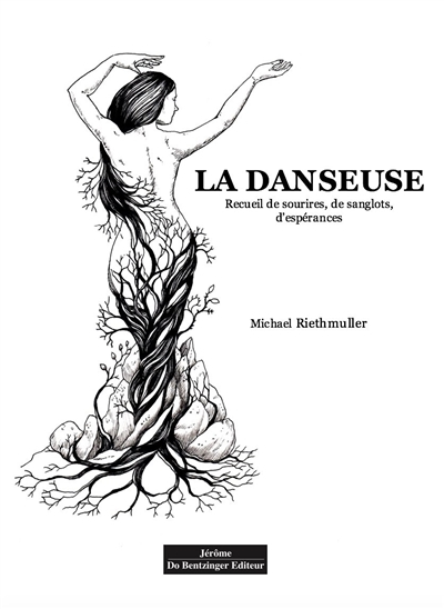 La danseuse : recueil de sourires, de sanglots, d'espérances