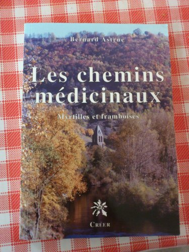 Les chemins médicinaux : myrtilles et framboises