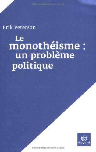 Le monothéisme : un problème politique