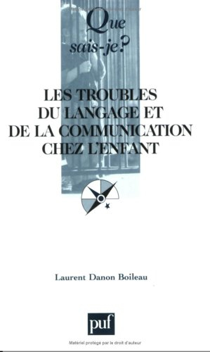Les troubles du langage et de la communication chez l'enfant