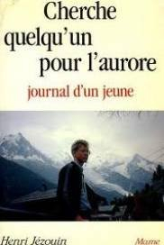 Cherche quelqu'un pour l'aurore : journal d'un jeune