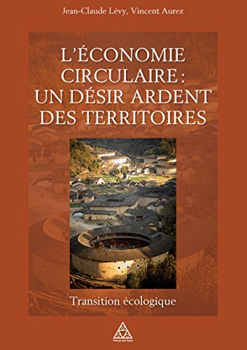 L'économie circulaire : un désir ardent des territoires : transition écologique