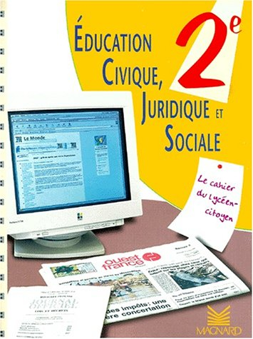 Education civique, juridique et sociale 2e : le cahier du lycéen citoyen
