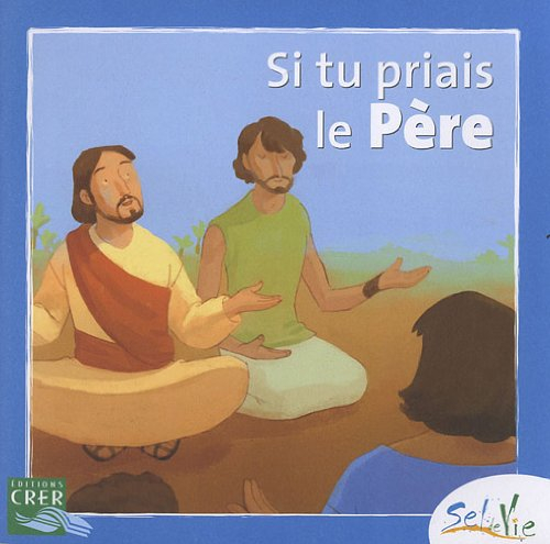 Si tu priais le Père