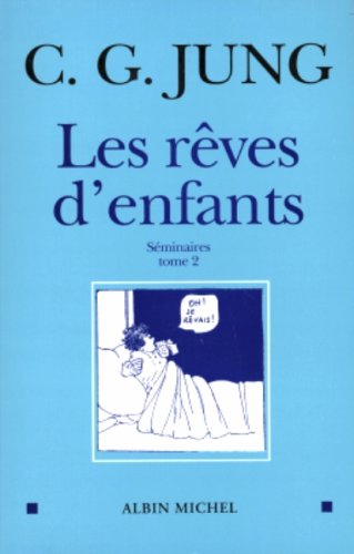 Les rêves d'enfants. Vol. 2. Séminaires 1939-1941