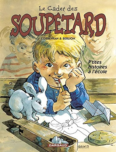 Le cadet des Soupetard. P'tites histoires à l'école