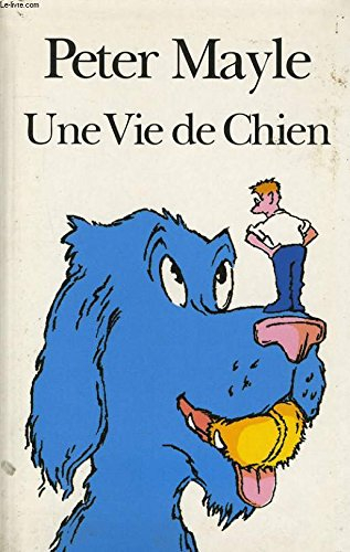 une vie de chien