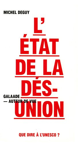 L'état de la désunion : que dire à l'Unesco ?