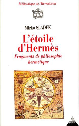 L'étoile d'Hermès : fragments de philosophie hermétique