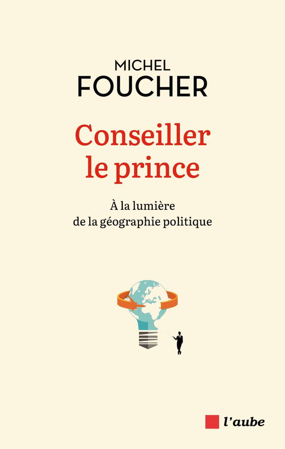 Conseiller le prince : à la lumière de la géographie politique