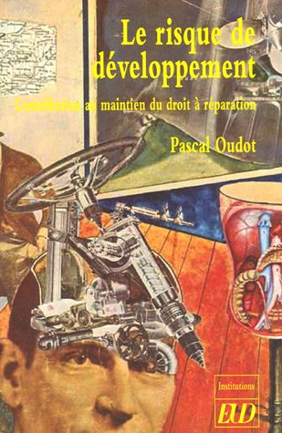 Le risque de développement : contribution au maintien du droit à réparation