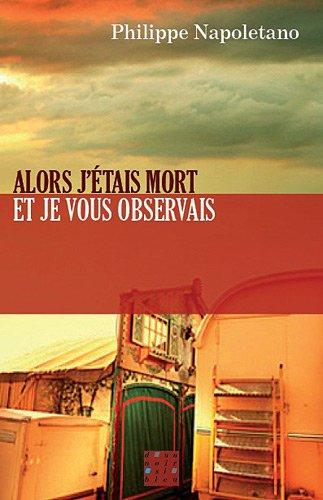 Alors j'étais mort et je vous observais