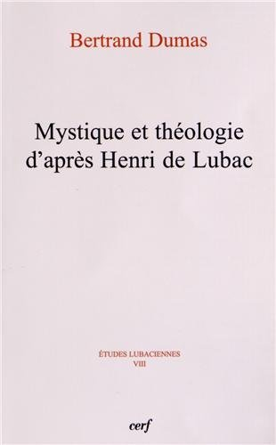 Mystique et théologie d'après Henri de Lubac