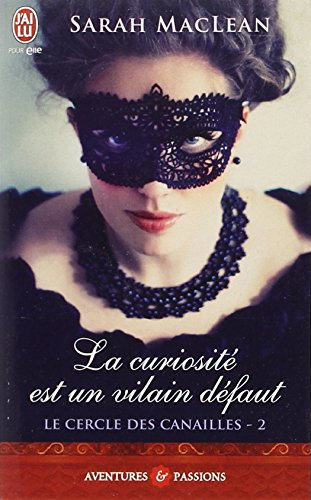 Le cercle des canailles. Vol. 2. La curiosité est un vilain défaut