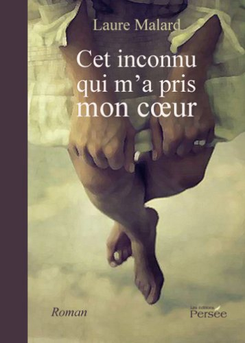 cet inconnu qui m a pris mon coeur