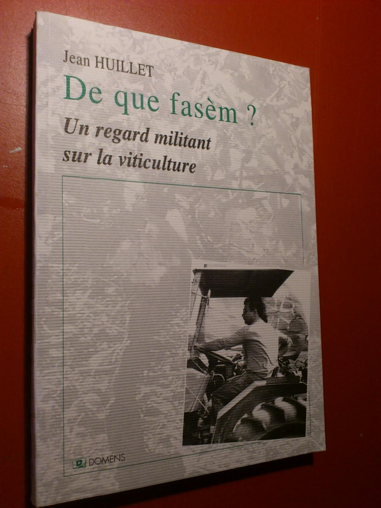 De que fasem ? : un regard militant sur la viticulture