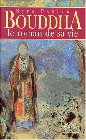 Bouddha, le roman de sa vie