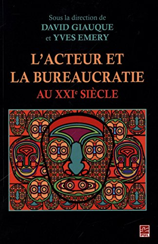 L'acteur et la bureaucratie au XXIe siècle