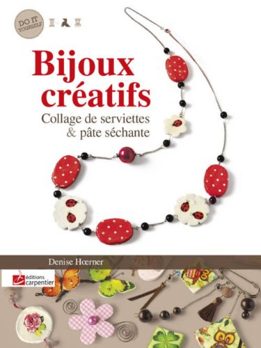 Bijoux créatifs : collage de serviettes & pâte séchante
