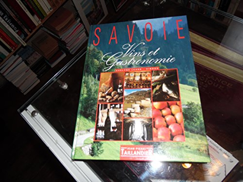 Savoie, vins et gastronomie