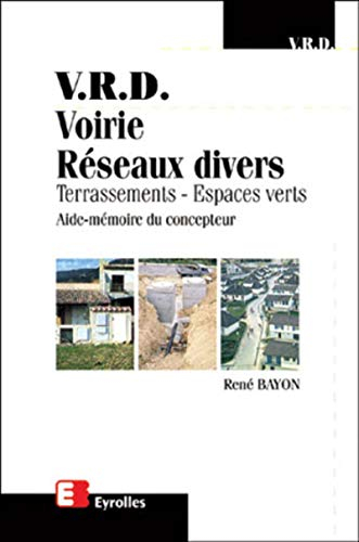 VRD voirie, réseaux divers : terrassements, espaces verts, aide-mémoire du concepteur