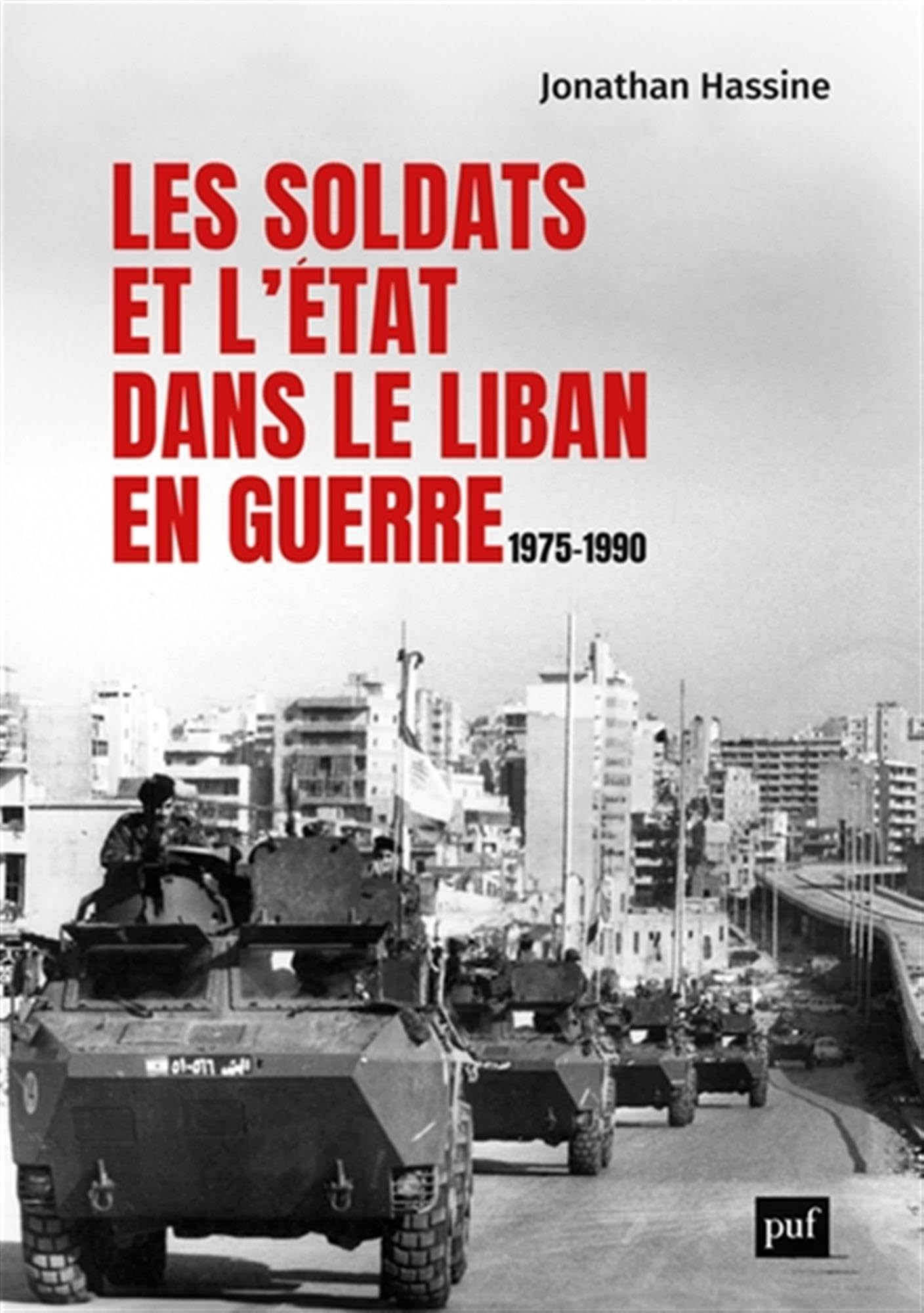 Les soldats et l'Etat dans le Liban en guerre : 1975-1990
