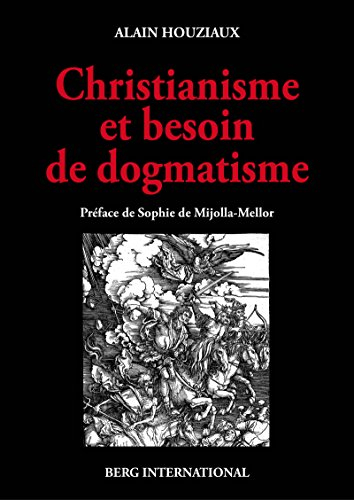 Christianisme et besoin de dogmatisme : une analyse critique