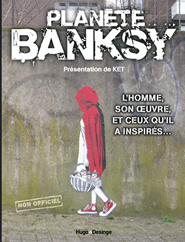 Planète Banksy : l'homme, son oeuvre, et ceux qu'il a inspirés...