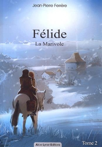 Félide. Vol. 2. La Marivole