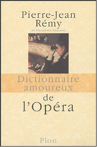 Dictionnaire amoureux de l'opéra