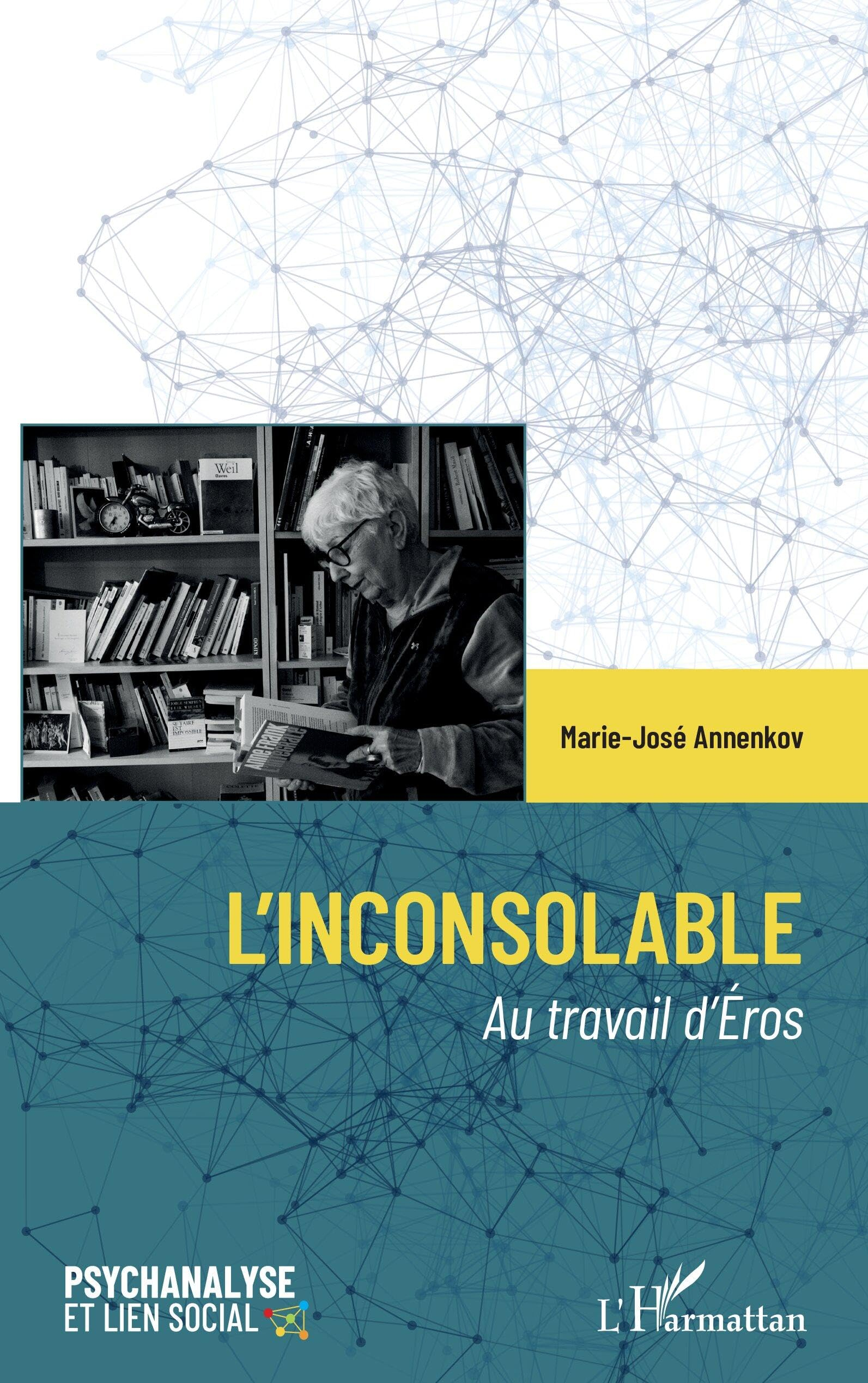L'inconsolable : au travail d'Eros