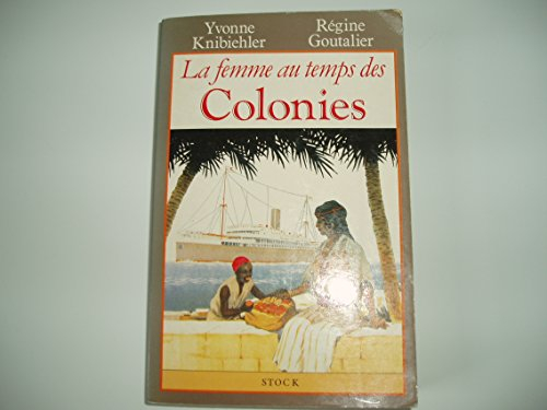 La Femme au temps des colonies