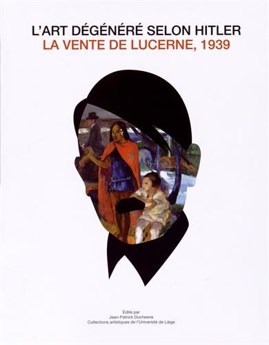 L'art dégénéré selon Hitler : la vente de Lucerne, 1939