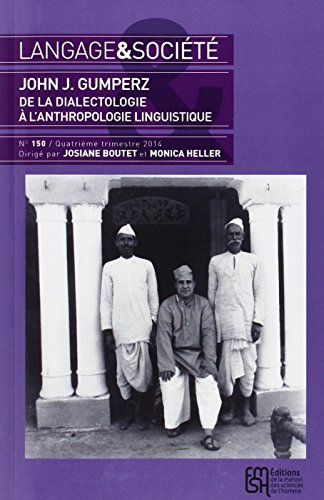 Langage et société, n° 150. John J. Gumperz : de la dialectologie à l'anthropologie linguistique