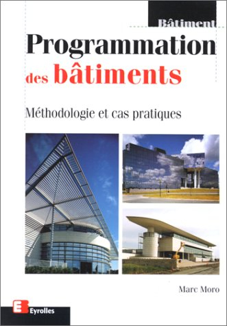 Programmation des bâtiments : méthodologie et cas pratiques