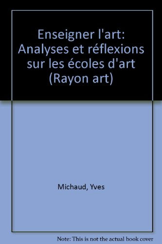 Enseigner l'art ? : analyse et réflexions sur les écoles d'art