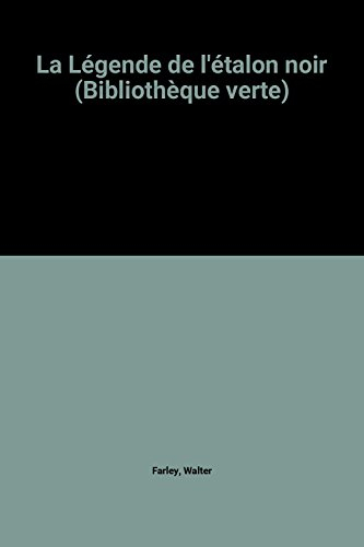 la légende de l'étalon noir (bibliothèque verte)