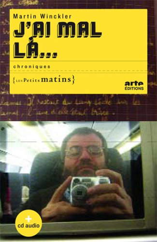 J'ai mal là... : chroniques