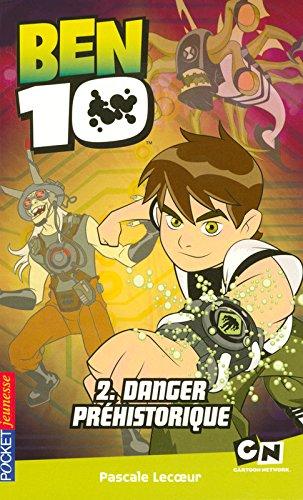 Ben 10. Vol. 2. Danger préhistorique