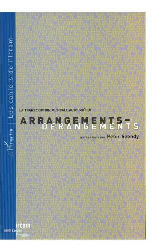 Arrangements, dérangements : la transcription musicale aujourd'hui
