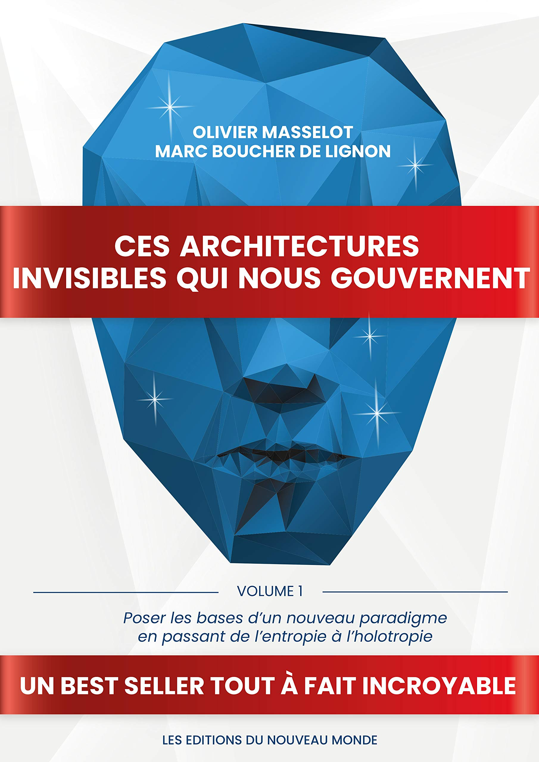 Ces architectures invisibles qui nous gouvernent: Volume 1 - Poser les bases d’un nouveau paradigme 