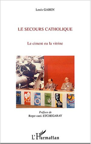 Le Secours catholique : le ciment ou la vitrine