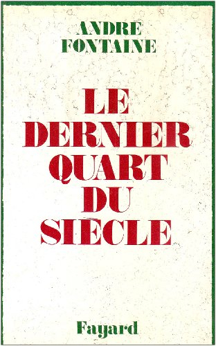 le dernier quart du siècle