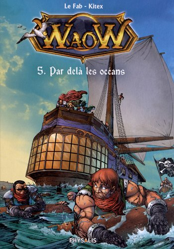 Waow. Vol. 5. Par-delà les océans