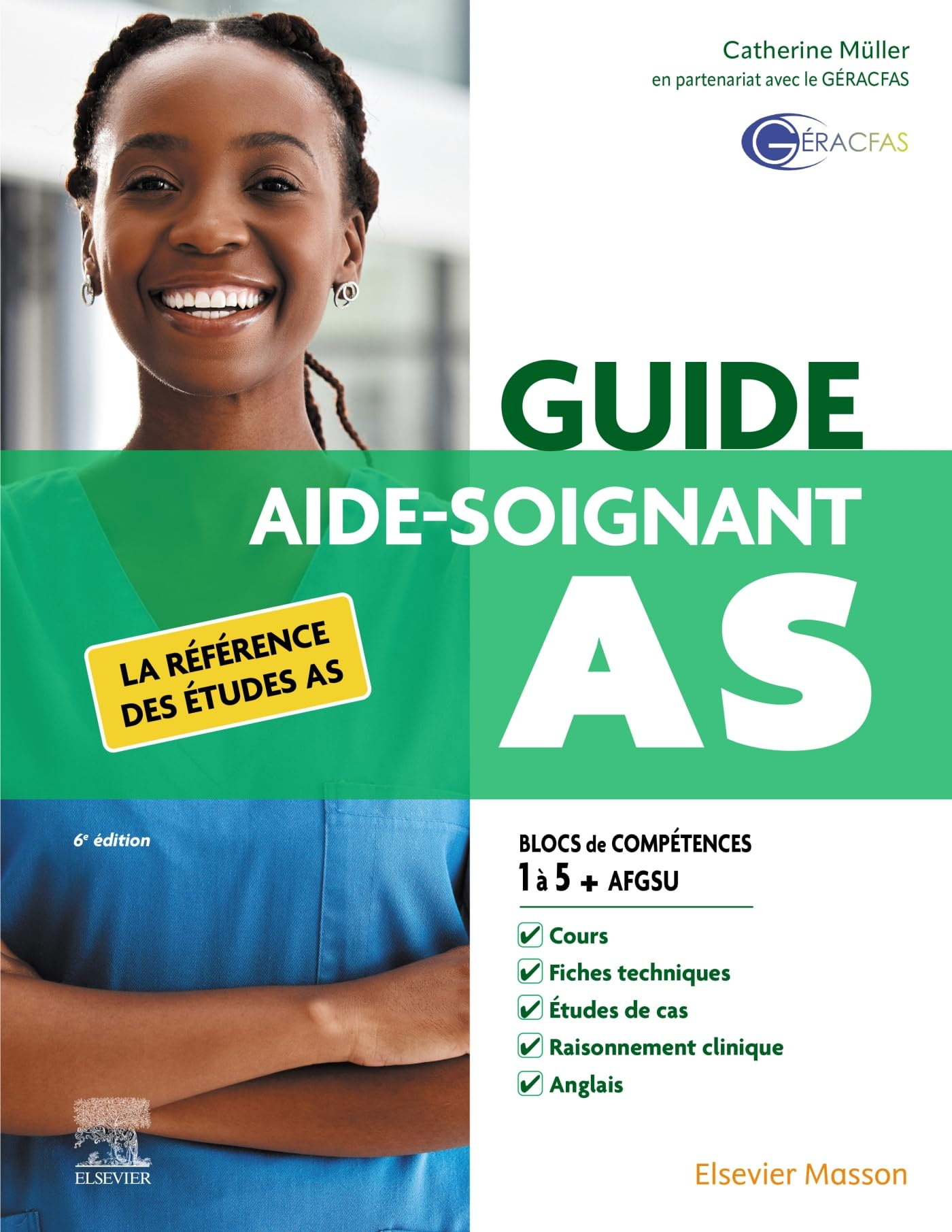 Guide AS, aide-soignant : la référence des études AS : modules 1 à 10 + AFGSU