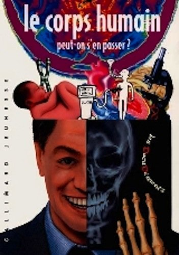 Le corps humain : peut-on s'en passer ?