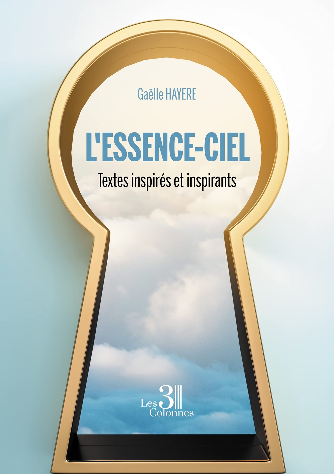 L'essence-ciel : Textes inspirés et inspirants